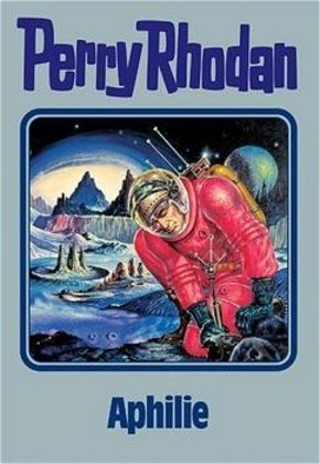 Cover: 9783811840591 | Perry Rhodan - Aphilie | William Voltz | Buch | 416 S. | Deutsch