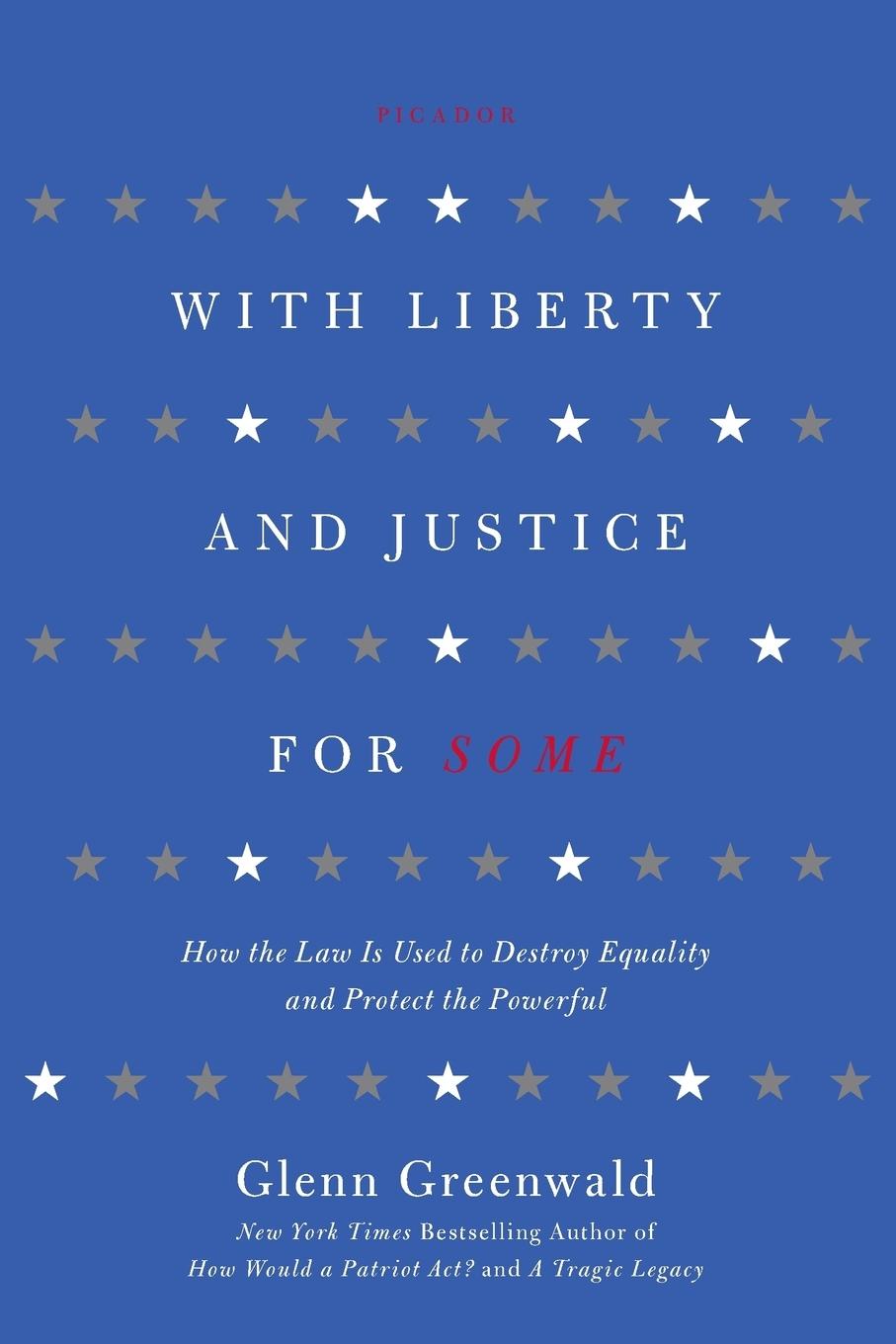 Cover: 9781250013835 | WITH LIBERTY AND JUSTICE FOR SOME | Glenn Greenwald | Taschenbuch