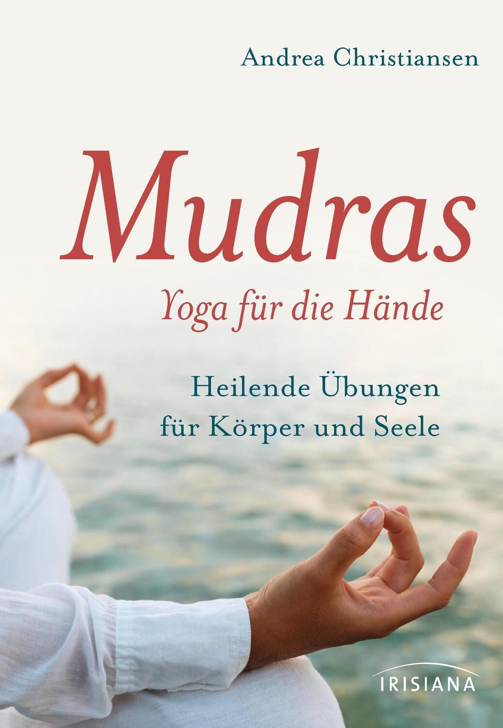 Cover: 9783424152401 | Mudras - Yoga für die Hände | Andrea Christiansen | Deutsch | 2014