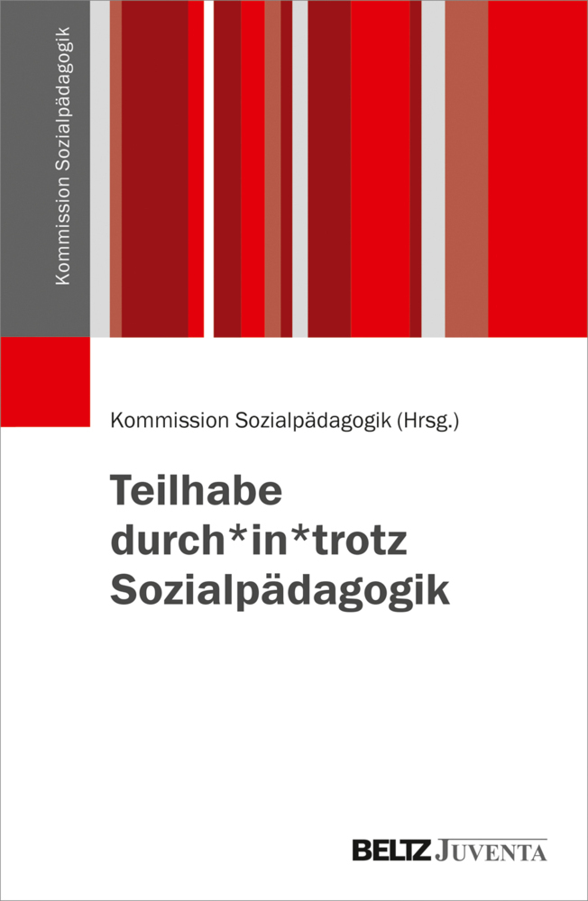 Cover: 9783779939795 | Teilhabe durch*in*trotz Sozialpädagogik | Kommission Sozialpädagogik