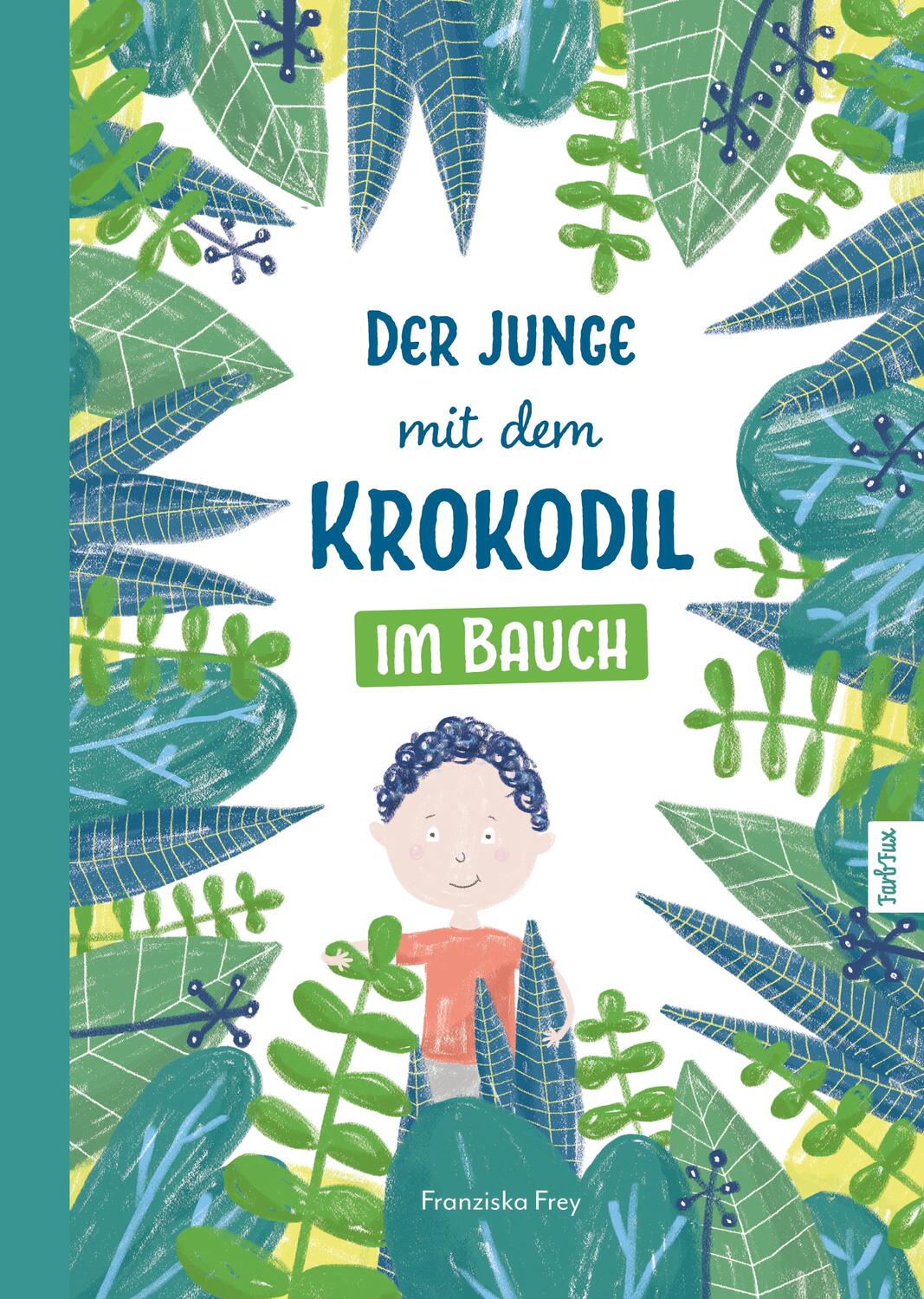 Cover: 9783964437440 | Der Junge mit dem Krokodil im Bauch | Franziska Frey | Buch | Deutsch