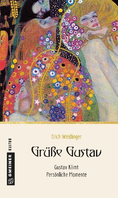 Cover: 9783839223185 | "Grüße Gustav" | Gustav Klimt - Persönliche Momente | Erich Weidinger