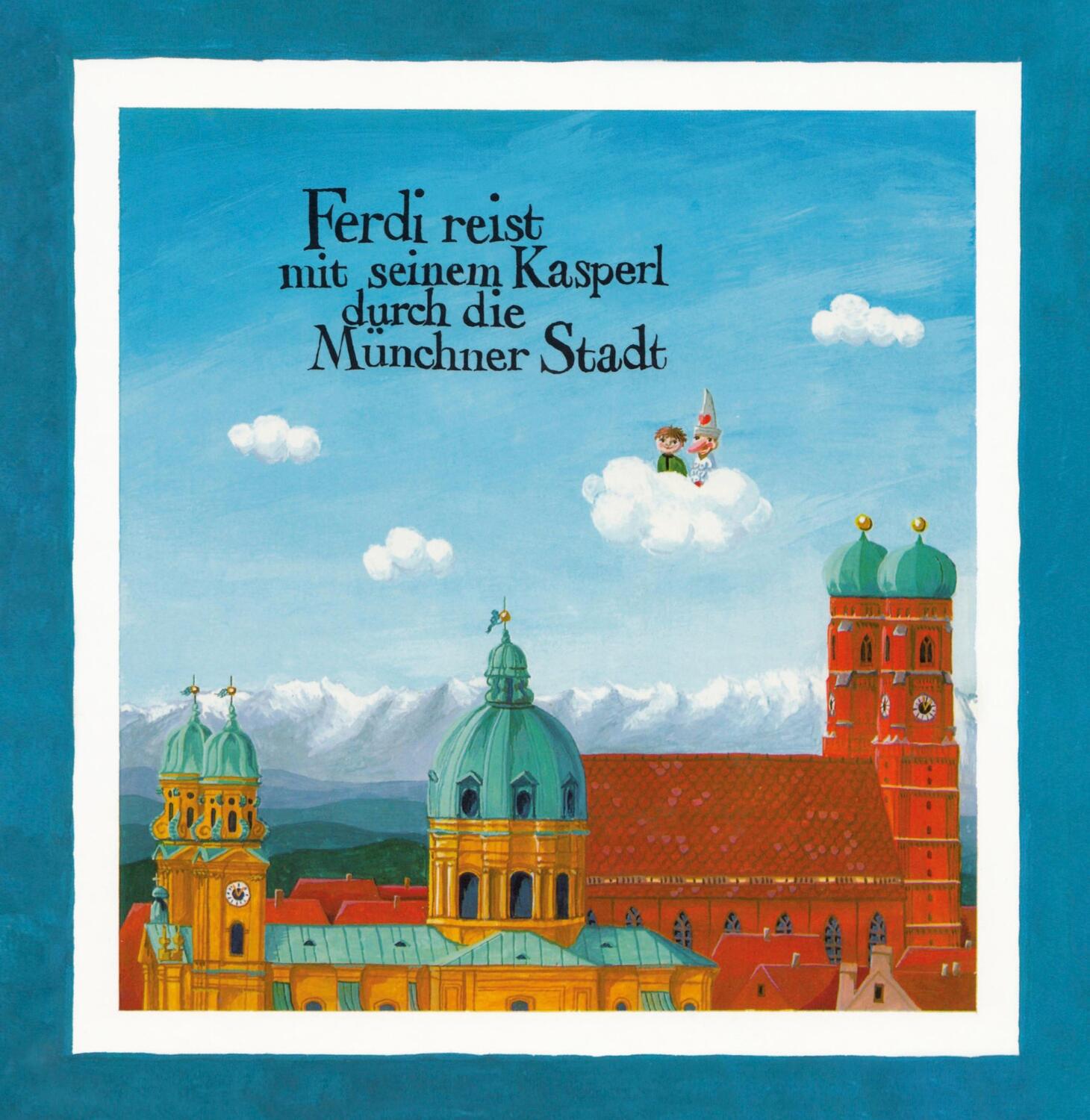 Cover: 9783963950346 | Ferdi reist mit seinem Kasperl durch die Münchner Stadt | Gottanka