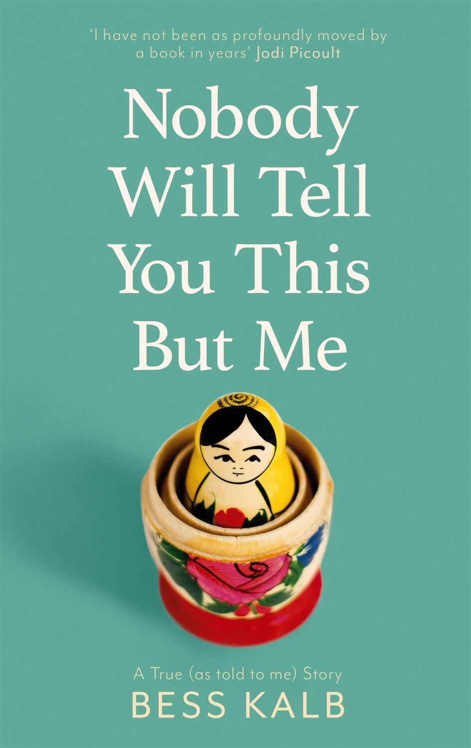 Cover: 9780349013510 | Nobody Will Tell You This But Me | Bess Kalb | Buch | Englisch | 2020