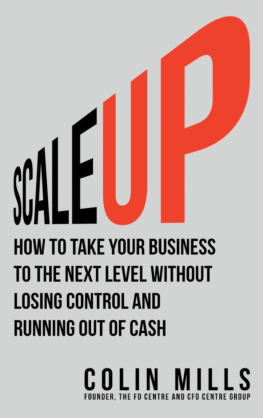 Cover: 9781988179124 | Scale Up | Colin Mills | Buch | HC gerader Rücken kaschiert | Englisch