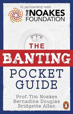 Cover: 9781776091553 | The Banting Pocket Guide | Tim Noakes | Taschenbuch | Englisch | 2017