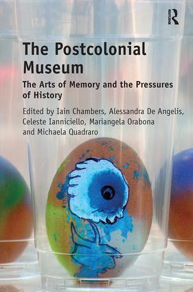 Cover: 9780815346609 | The Postcolonial Museum | Iain Chambers (u. a.) | Taschenbuch | 2017