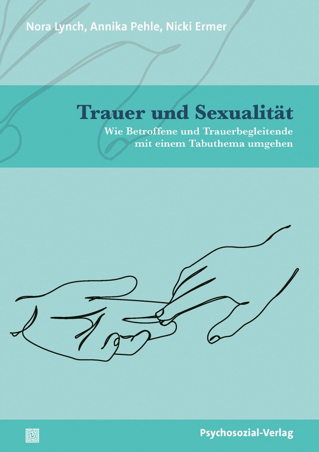 Cover: 9783837933109 | Trauer und Sexualität | Nora Lynch (u. a.) | Taschenbuch | 135 S.