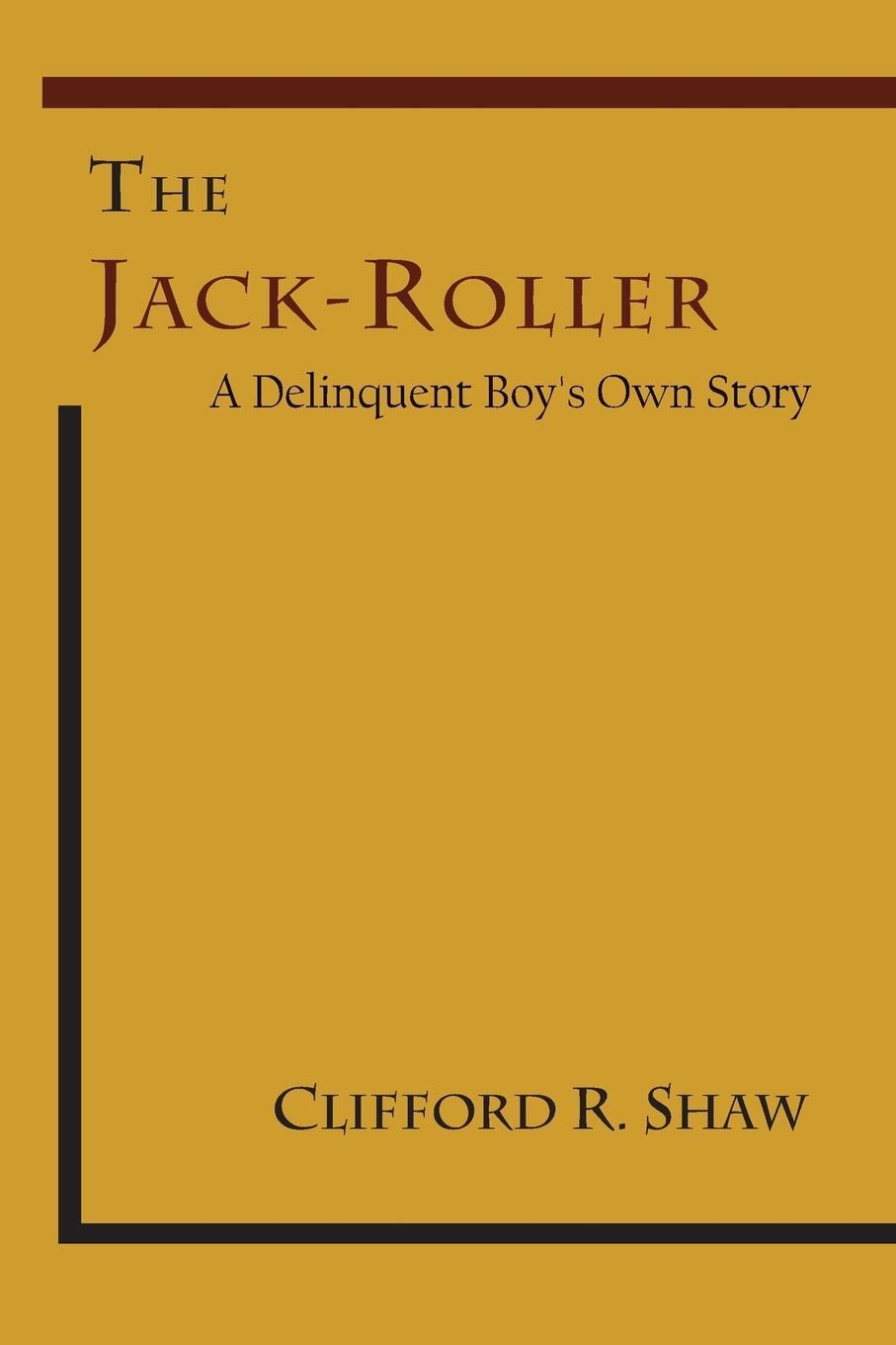 Cover: 9781614275398 | The Jack-Roller | A Delinquent Boy's Own Story | Shaw (u. a.) | Buch