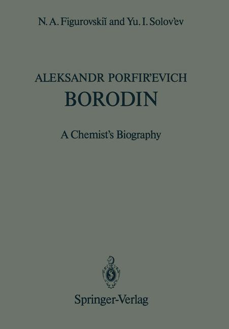 Cover: 9783642727344 | Aleksandr Porfir¿evich Borodin | A Chemist¿s Biography | Taschenbuch