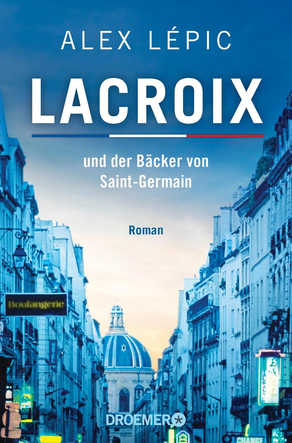 Cover: 9783426307908 | Lacroix und der Bäcker von Saint-Germain | Roman | Alex Lépic | Buch