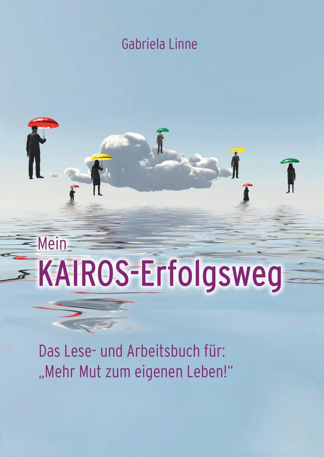 Cover: 9783739268972 | Mein Kairos-Erfolgsweg | Gabriela Linne | Buch | 220 S. | Deutsch