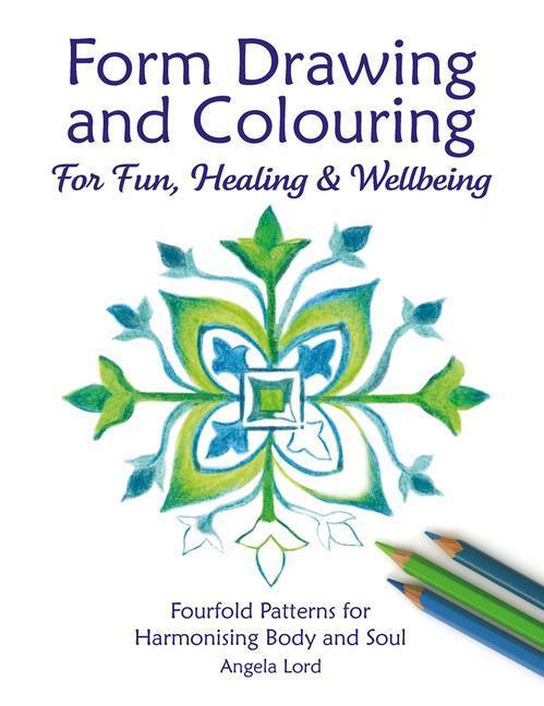 Cover: 9781907359781 | Form Drawing and Colouring | For Fun, Healing and Wellbeing | Lord