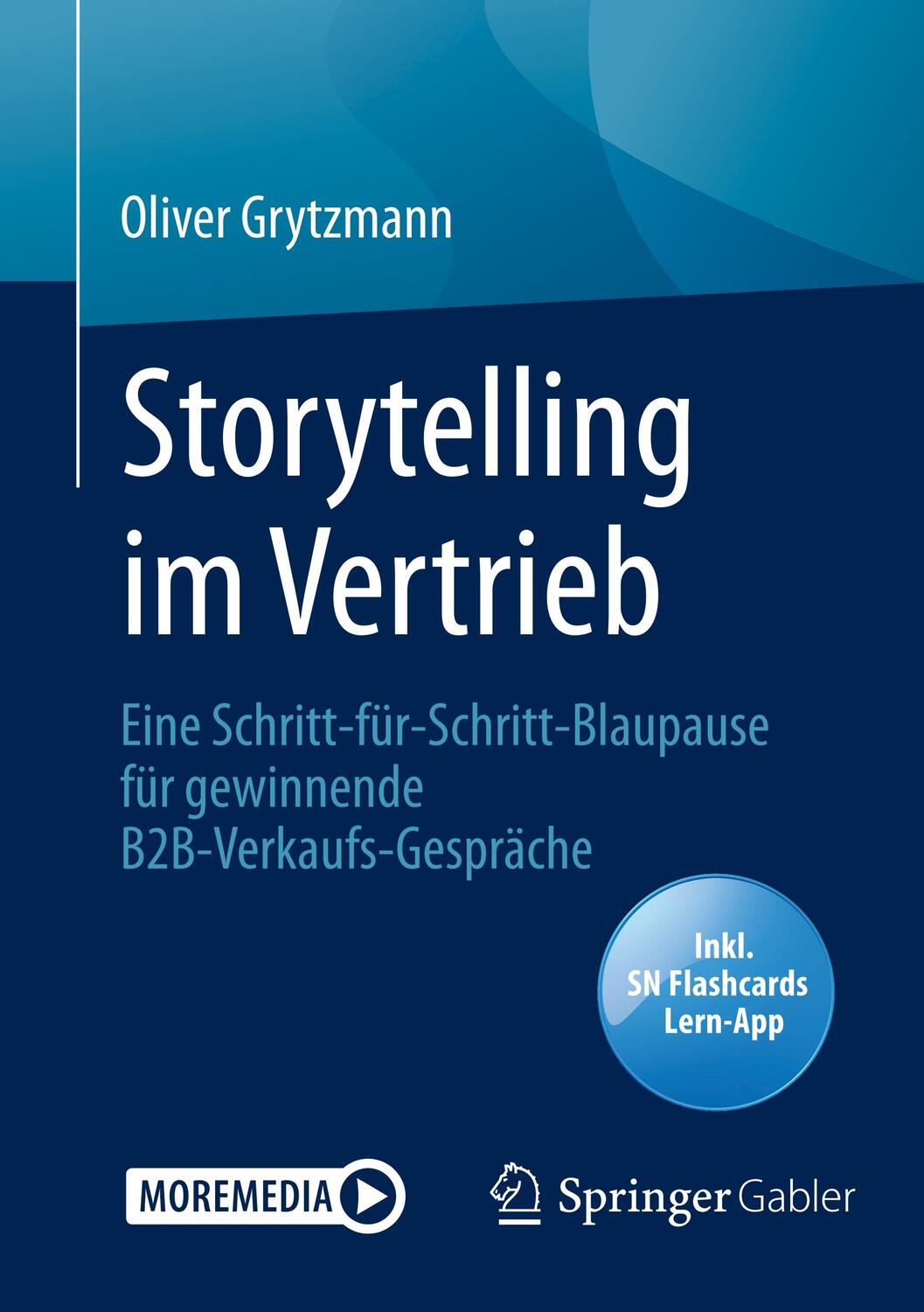 Cover: 9783658279721 | Storytelling im Vertrieb, m. 1 Buch, m. 1 E-Book | Oliver Grytzmann