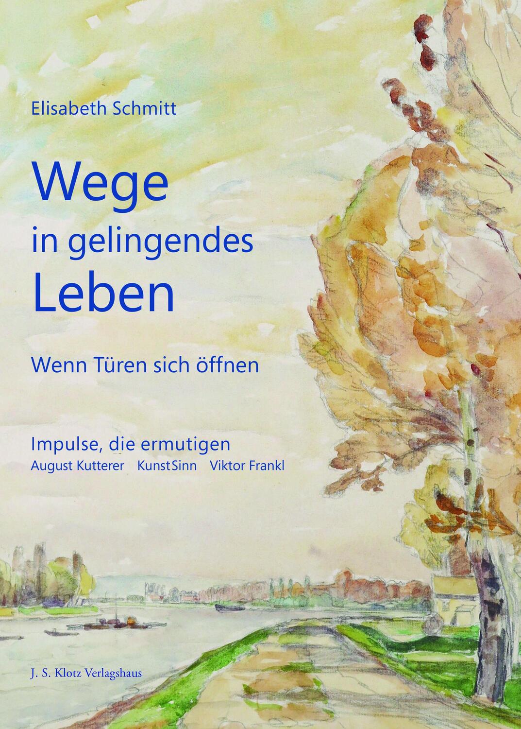 Cover: 9783948968632 | Wege in gelingendes Leben | Elisabeth Schmitt | Buch | Deutsch | 2021