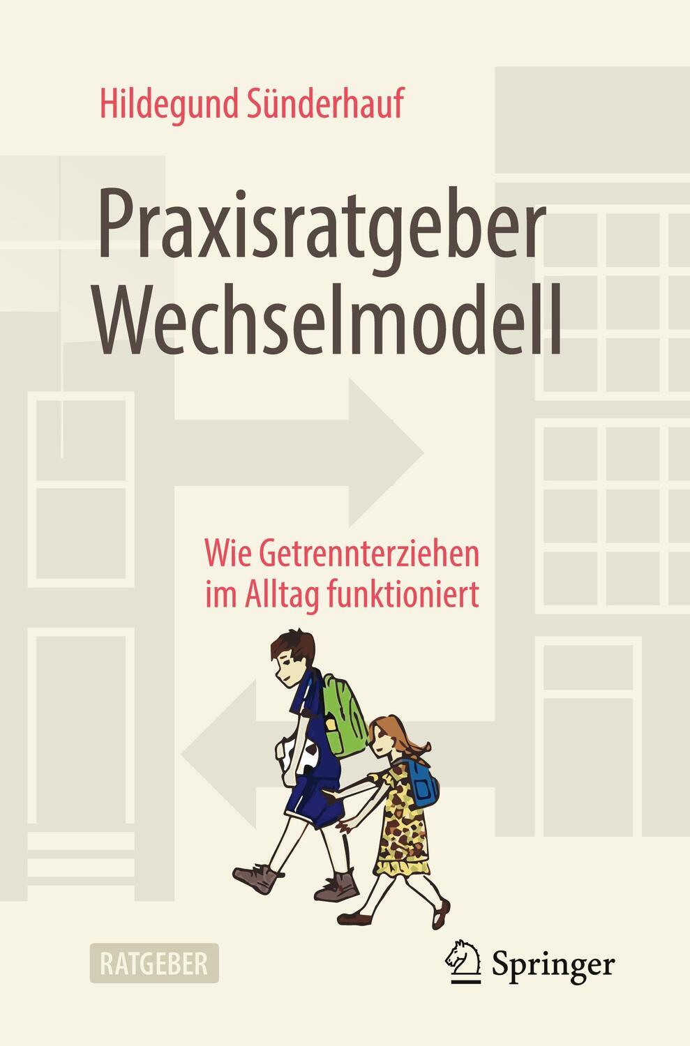 Cover: 9783658272098 | Praxisratgeber Wechselmodell | Hildegund Sünderhauf | Taschenbuch