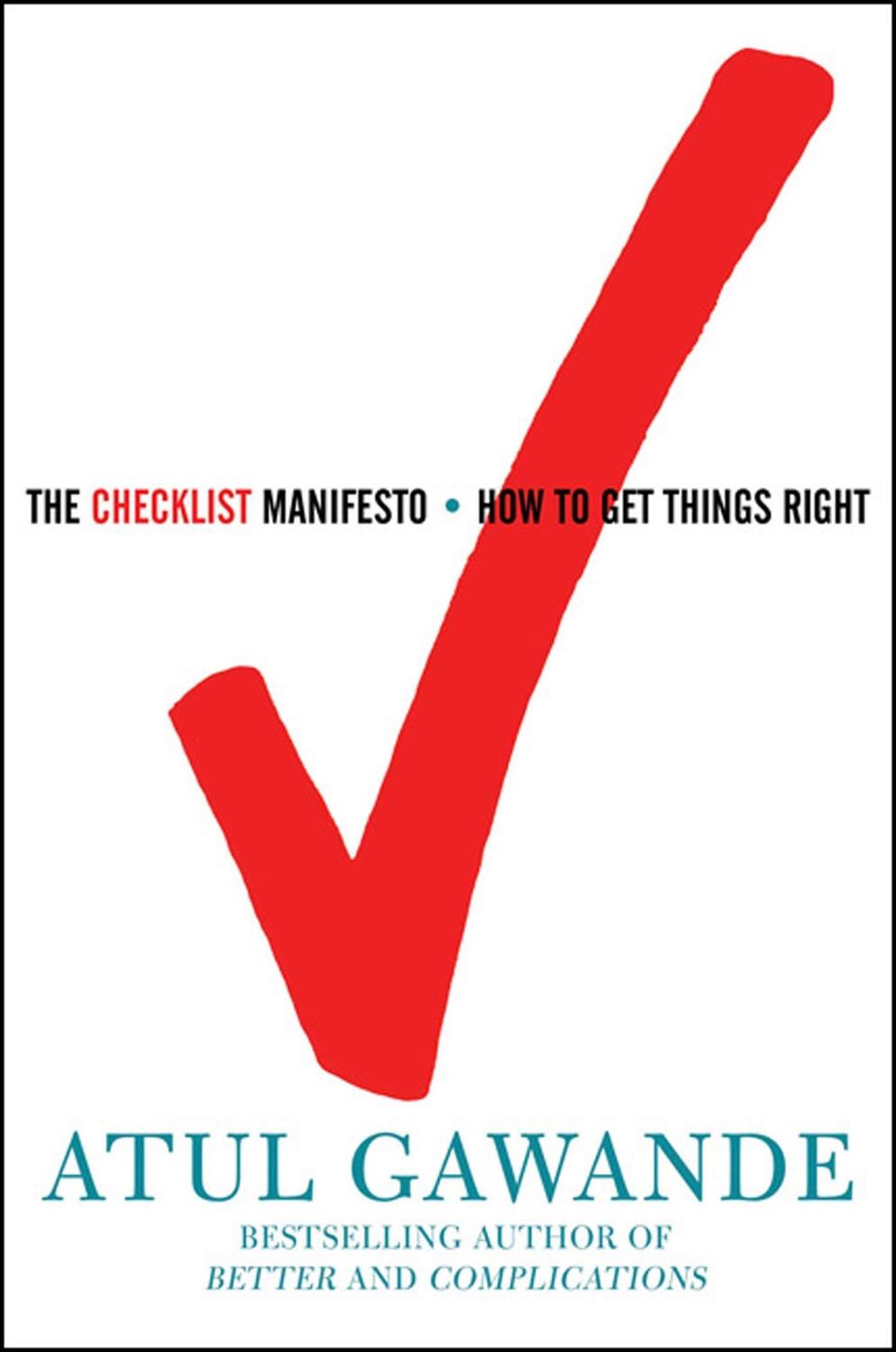 Cover: 9780805091748 | The Checklist Manifesto | How to Get Things Right | Atul Gawande