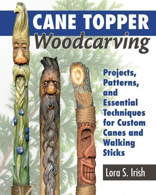 Cover: 9781565239593 | Cane Topper Wood Carving | 15 Fantastic Projects to Make | Irish