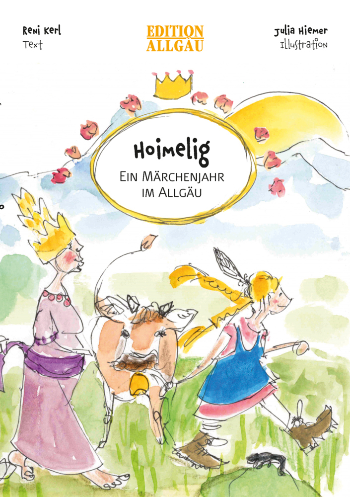 Cover: 9783958051003 | Hoimelig - Ein Märchenjahr im Allgäu | Renate Kerl | Taschenbuch