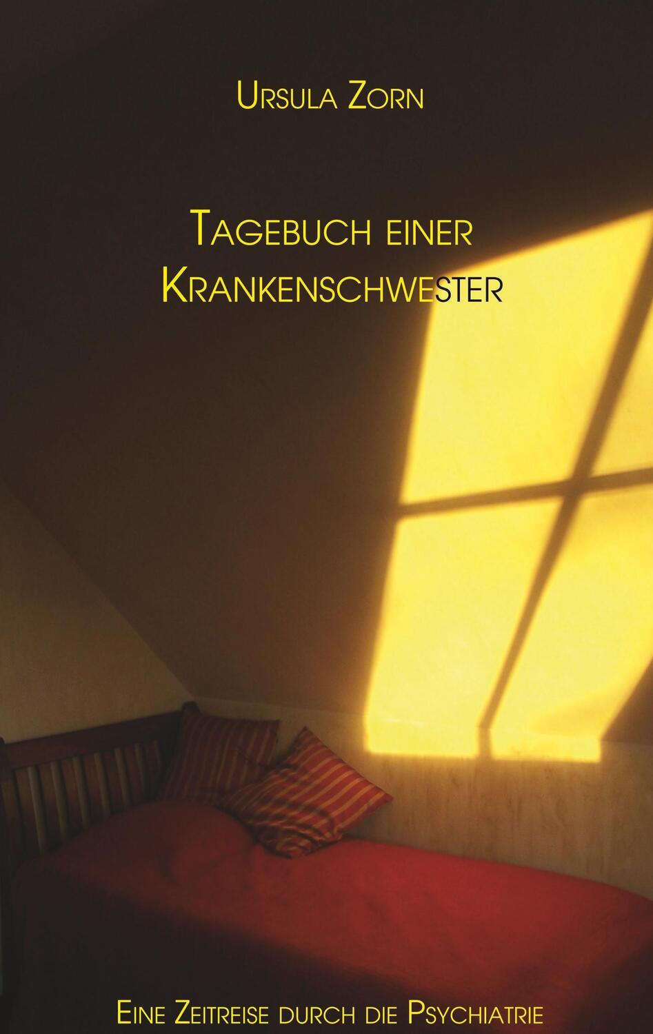 Cover: 9783868701593 | Das Tagebuch einer Krankenschwester | Ursula Zorn | Taschenbuch