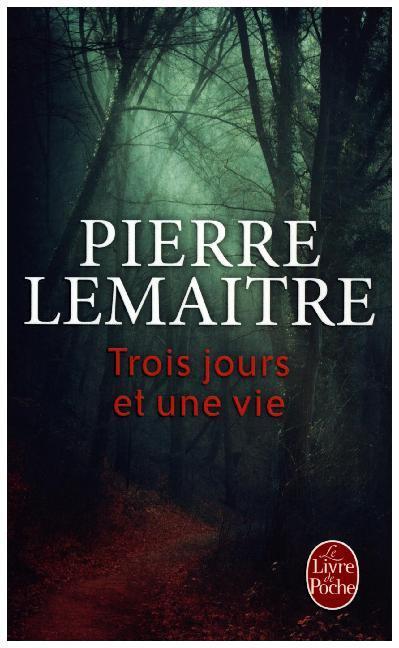 Cover: 9782253070825 | Trois jours et une vie | Pierre Lemaitre | Taschenbuch | Französisch