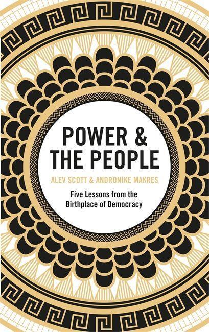 Cover: 9781529402858 | Power & the People | Five Lessons from the Birthplace of Democracy