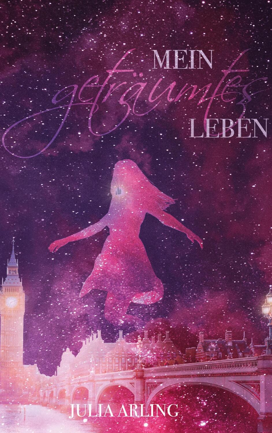 Cover: 9783347623903 | Mein geträumtes Leben | Julia Arling | Taschenbuch | Paperback | 2022