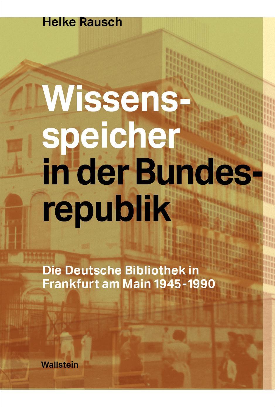 Cover: 9783835354876 | Wissensspeicher in der Bundesrepublik | Helke Rausch | Buch | 430 S.