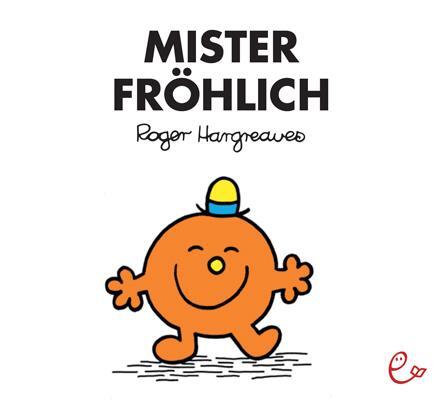 Cover: 9783943919424 | Mister Fröhlich | Mr. Men Little Miss | Roger Hargreaves | Taschenbuch