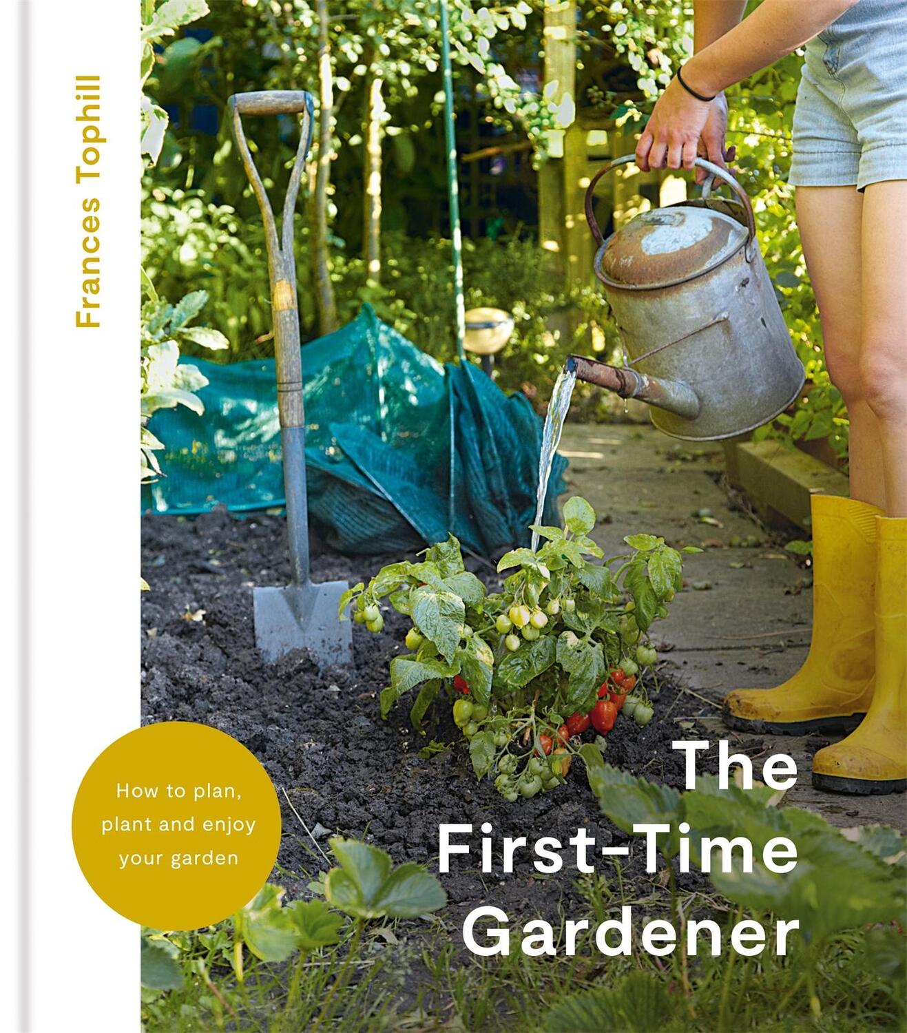 Cover: 9781914239595 | The First-Time Gardener | Frances Tophill | Buch | Gebunden | Englisch