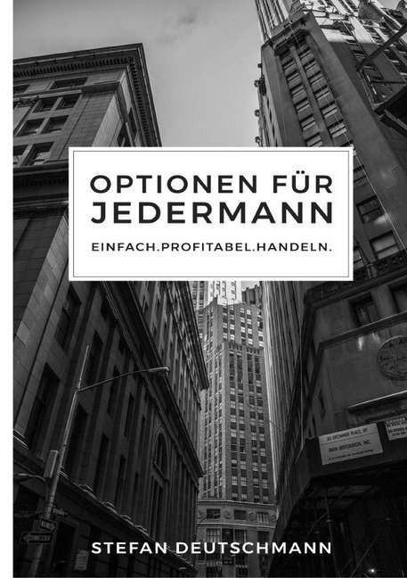 Cover: 9783748543466 | Optionen für jedermann | Einfach. Profitabel. Handeln | Deutschmann