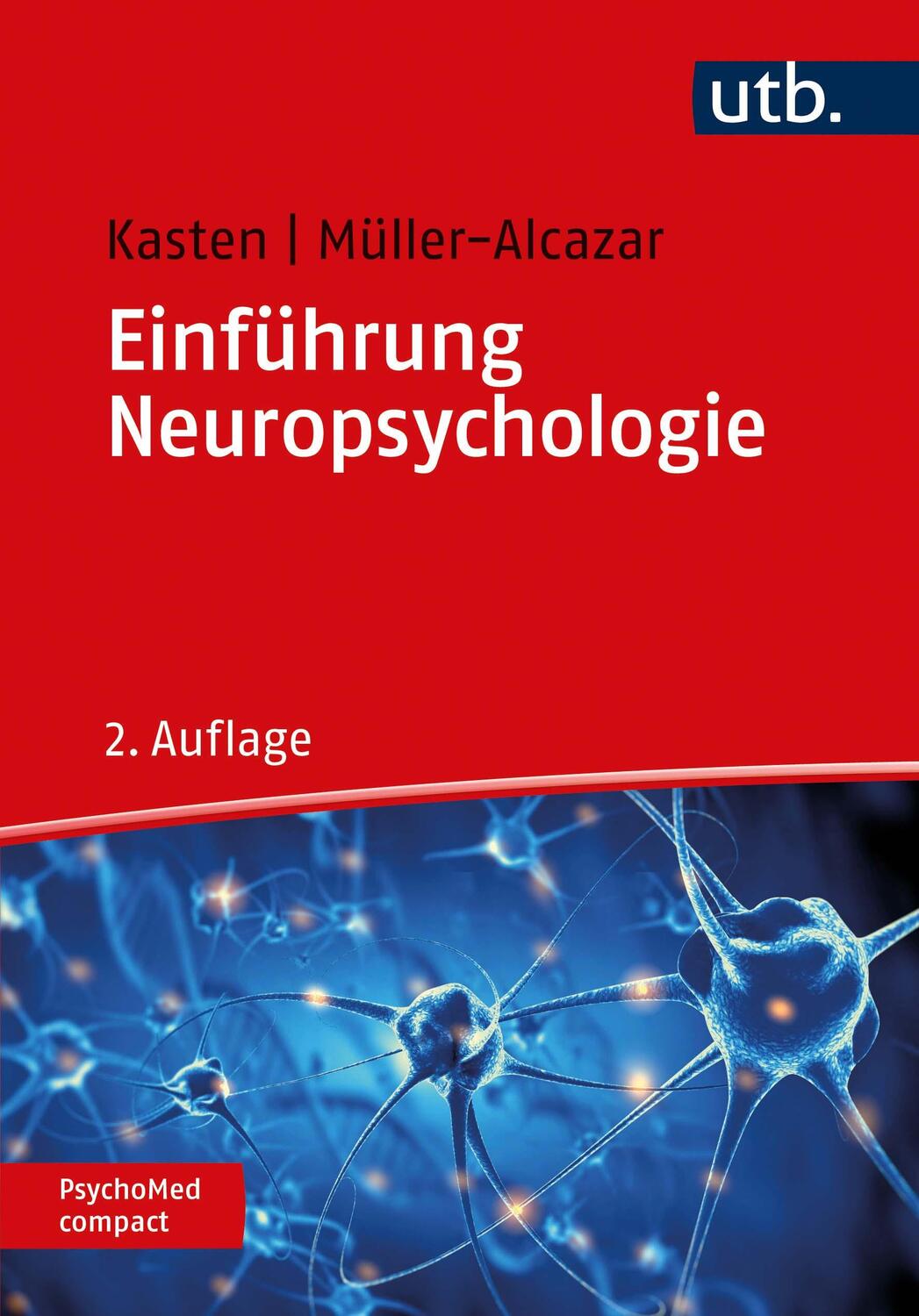 Cover: 9783825258603 | Einführung Neuropsychologie | Erich Kasten (u. a.) | Taschenbuch | UTB