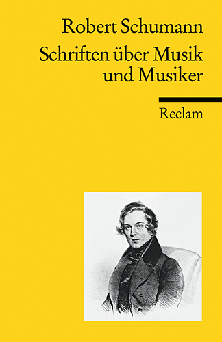 Cover: 9783150187166 | Schriften über Musik und Musiker | Robert Schumann | Taschenbuch