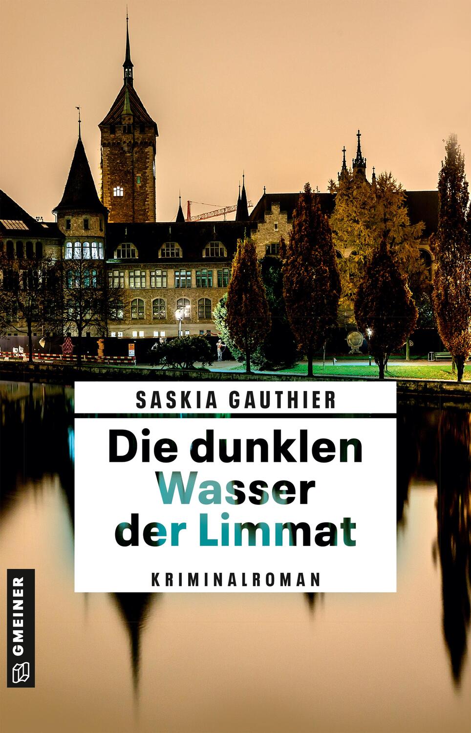Cover: 9783839201213 | Die dunklen Wasser der Limmat | Kriminalroman | Saskia Gauthier | Buch