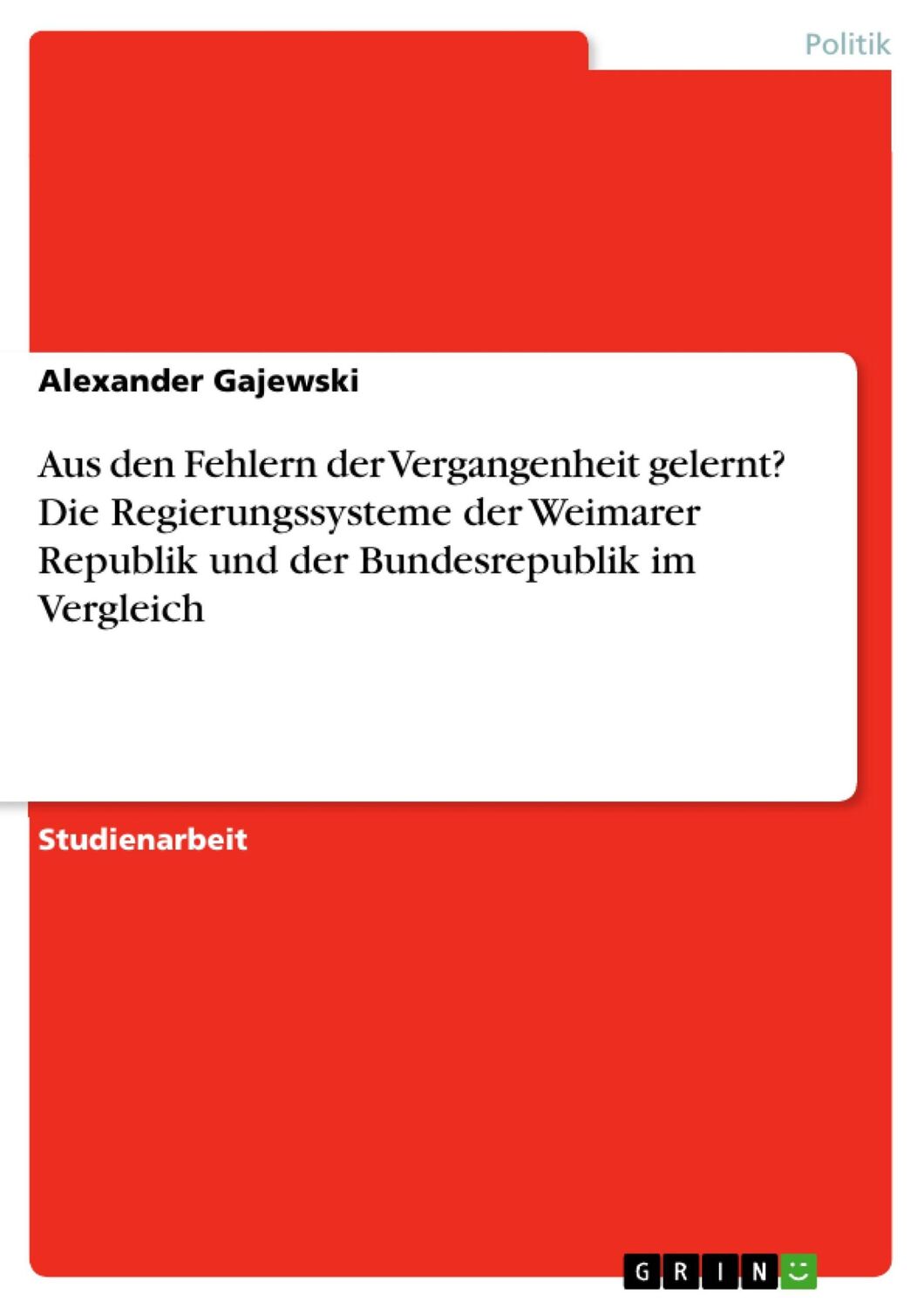 Cover: 9783656901693 | Aus den Fehlern der Vergangenheit gelernt? Die Regierungssysteme...