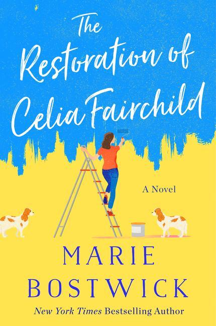 Cover: 9780062997302 | The Restoration of Celia Fairchild | A Novel | Marie Bostwick | Buch