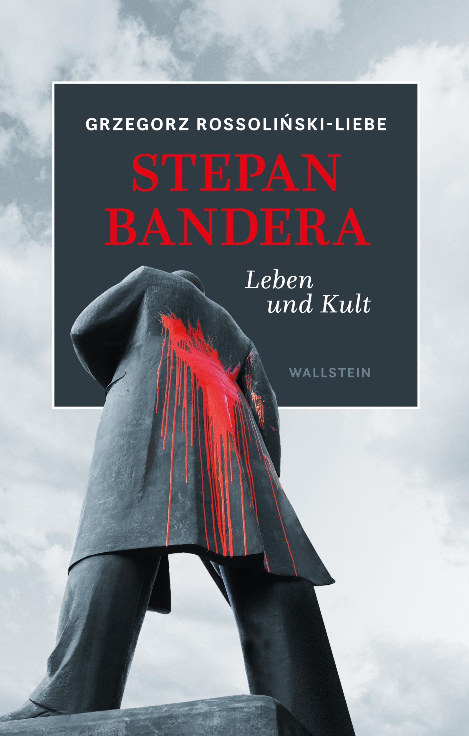 Cover: 9783835355927 | Stepan Bandera | Leben und Kult | Grzegorz Rossolinski-Liebe | Buch