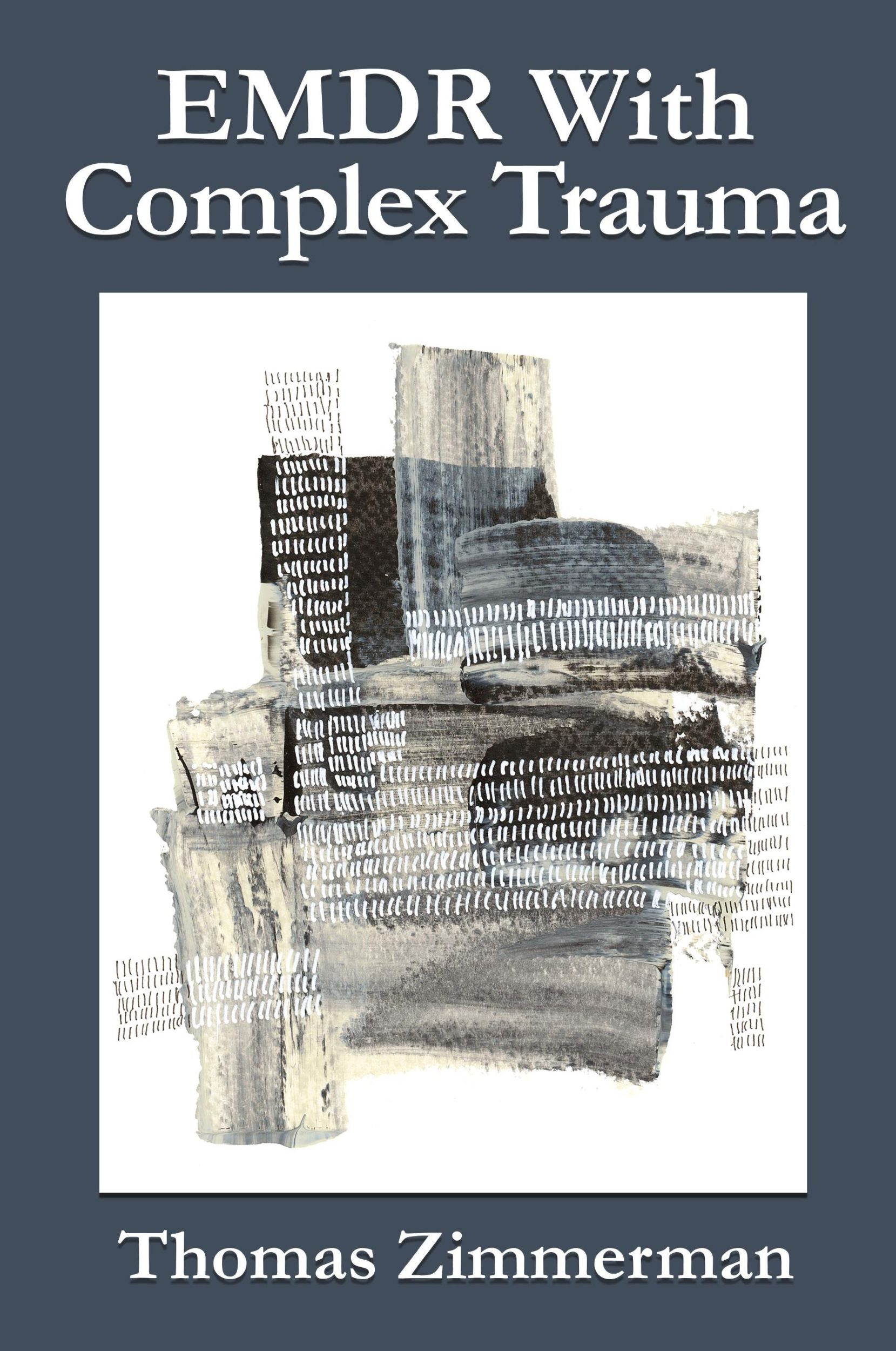 Cover: 9798991782401 | EMDR With Complex Trauma | Thomas Zimmerman | Taschenbuch | Englisch