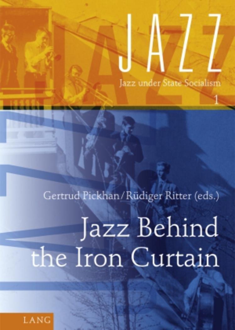 Cover: 9783631591727 | Jazz Behind the Iron Curtain | Rüdiger Ritter (u. a.) | Buch | 2011