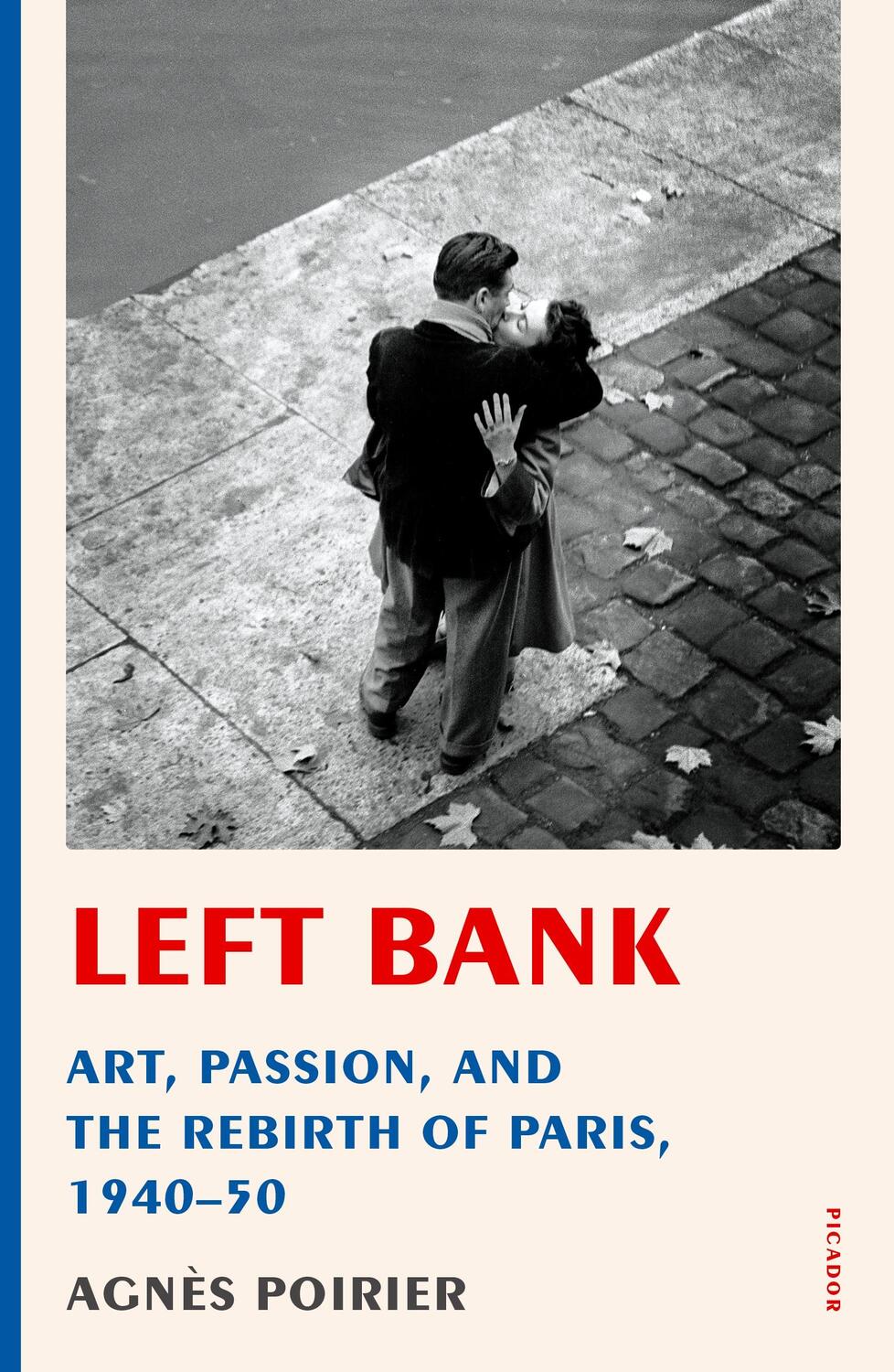 Cover: 9781250231468 | Left Bank: Art, Passion, and the Rebirth of Paris, 1940-50 | Poirier