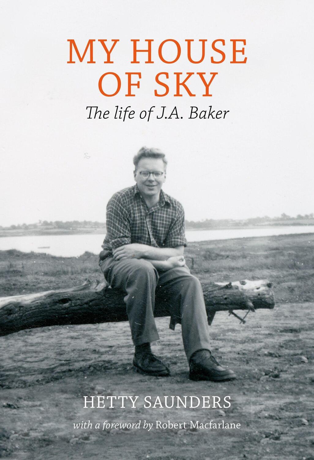 Cover: 9781908213495 | My House of Sky | A Life of J A Baker | Hetty Saunders | Buch | 2017