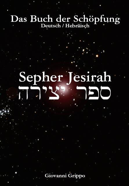 Cover: 9783981062236 | Sepher Jesirah - Buch der Schöpfung | Deutsch / Hebräisch | Grippo