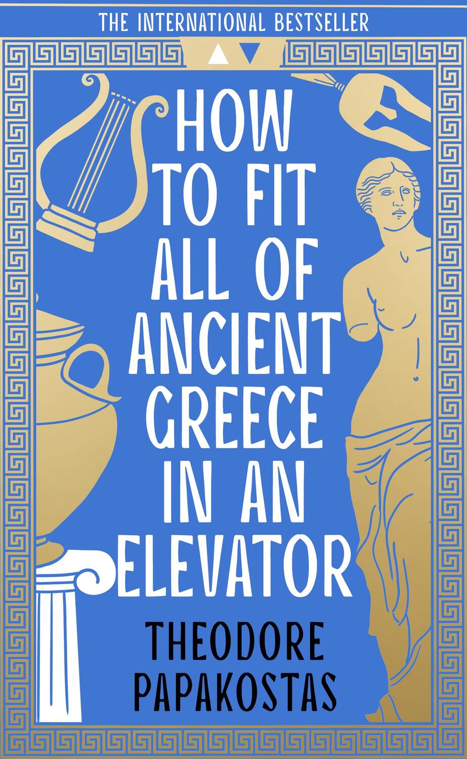 Cover: 9780008596071 | How to Fit All of Ancient Greece in an Elevator | Theodore Papakostas