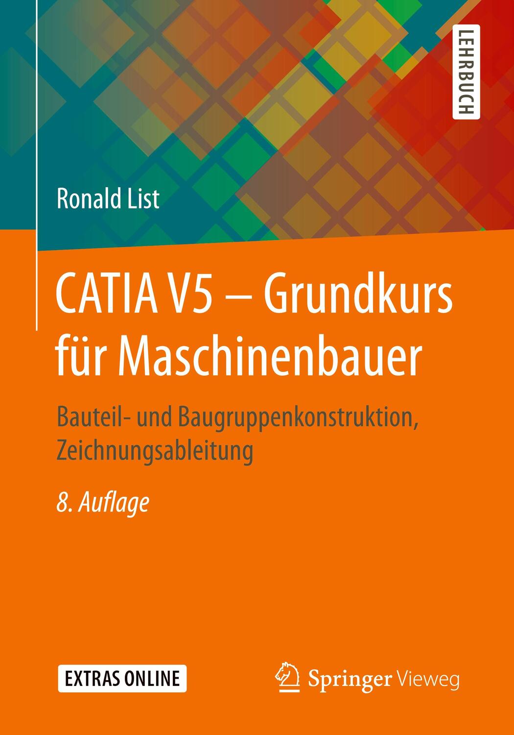 Cover: 9783658173326 | CATIA V5 - Grundkurs für Maschinenbauer | Ronald List | Taschenbuch