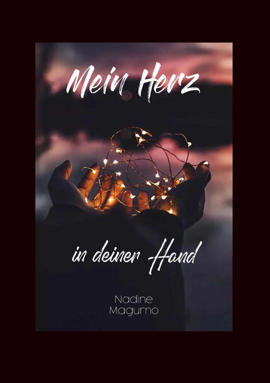 Cover: 9783743188174 | Mein Herz in deiner Hand | Nadine Magurno | Taschenbuch | Paperback