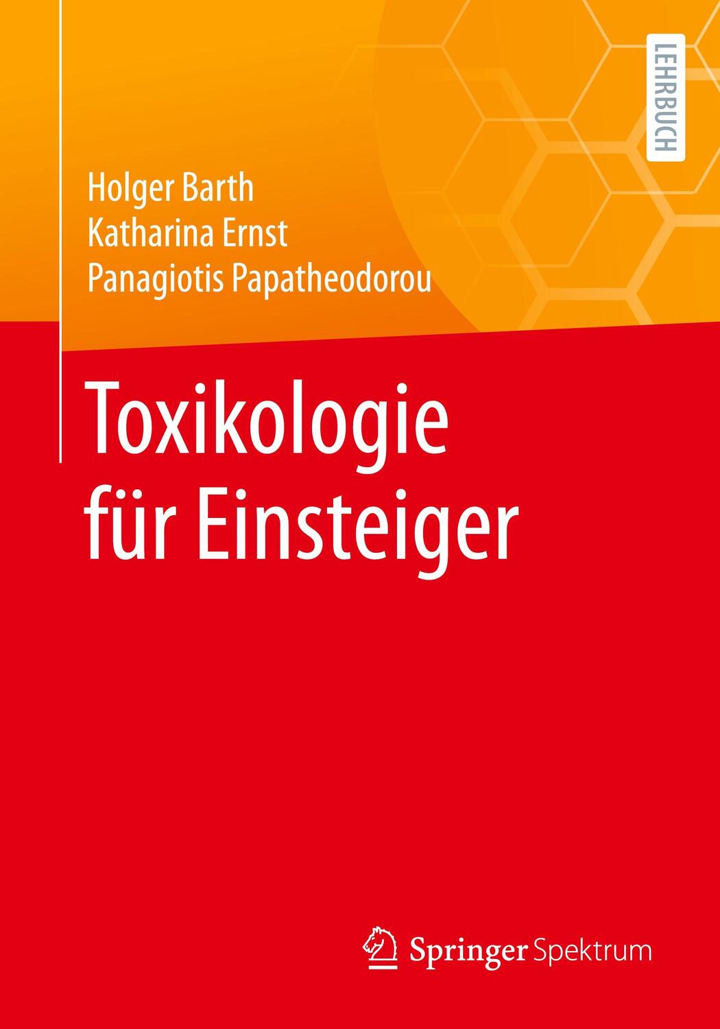 Cover: 9783662615393 | Toxikologie für Einsteiger | Holger Barth (u. a.) | Taschenbuch | 2023