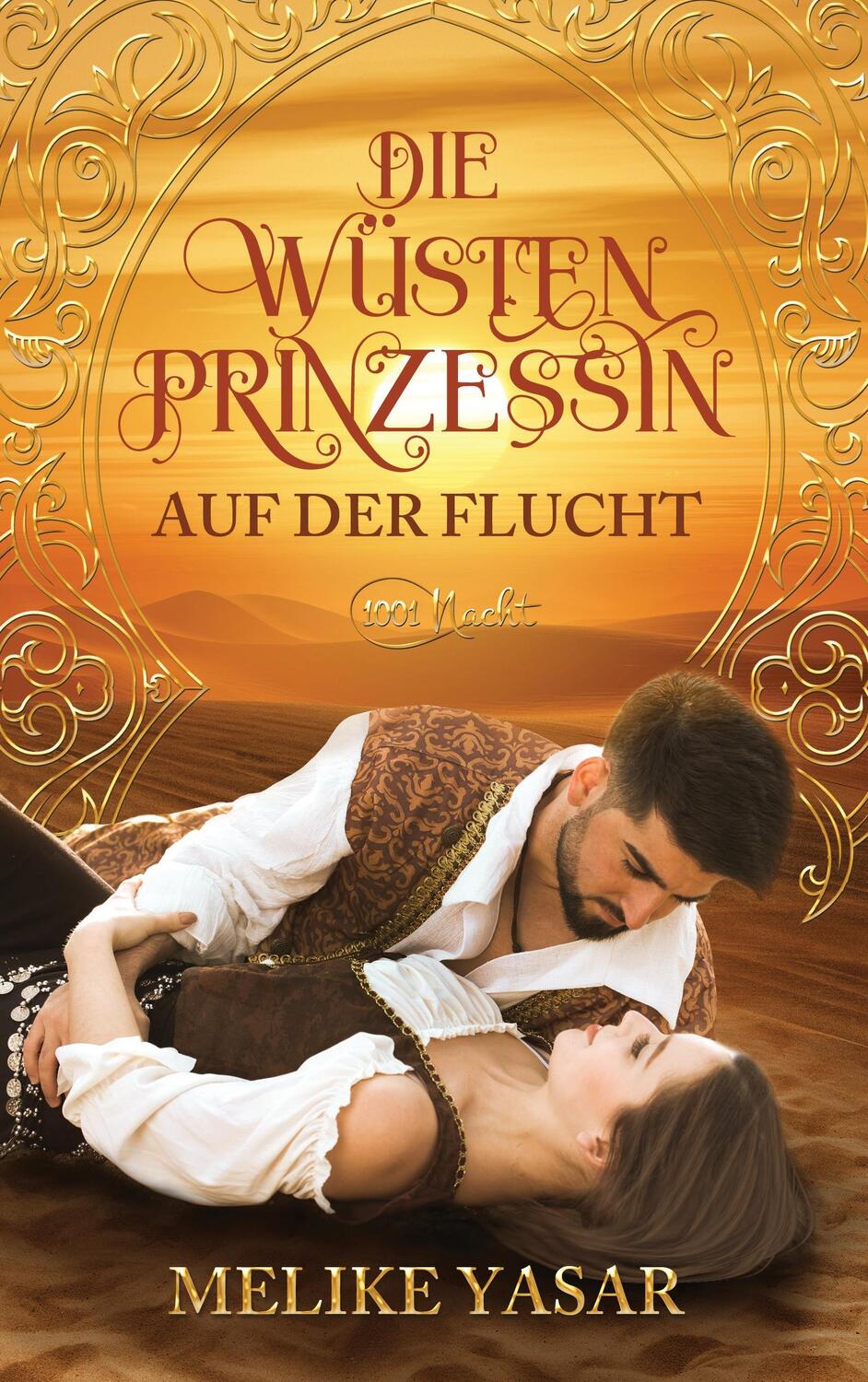 Cover: 9783848217274 | Die Wüstenprinzessin | Auf der Flucht Band 1 | Melike Yasar | Buch