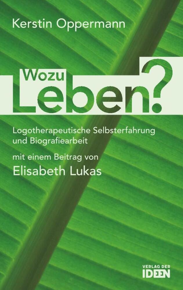 Cover: 9783942006019 | Wozu Leben? | Logotherapeutische Selbsterfahrung und Biografiearbeit