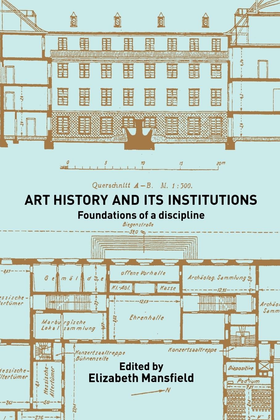 Cover: 9780415228695 | Art History and Its Institutions | The Nineteenth Century | Mansfield