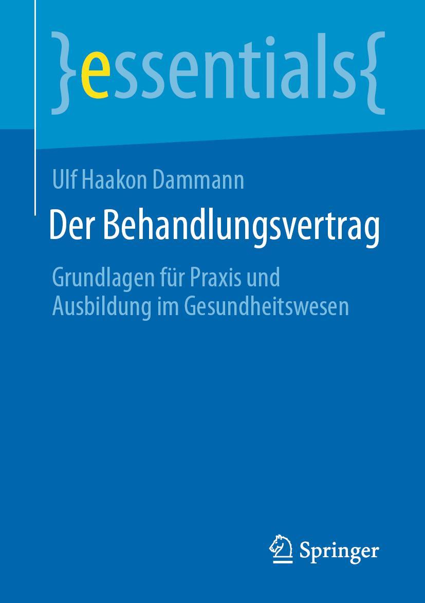 Cover: 9783658330507 | Der Behandlungsvertrag | Ulf Haakon Dammann | Taschenbuch | xviii